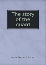 The story of the guard
