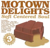 Motown Delights: Soft Centered Soul