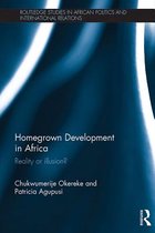 Routledge Studies in African Politics and International Relations - Homegrown Development in Africa
