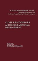 Close Relationships and Socioemotional Development