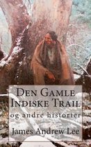 Den Gamle Indiske Trail Og Andre Historier