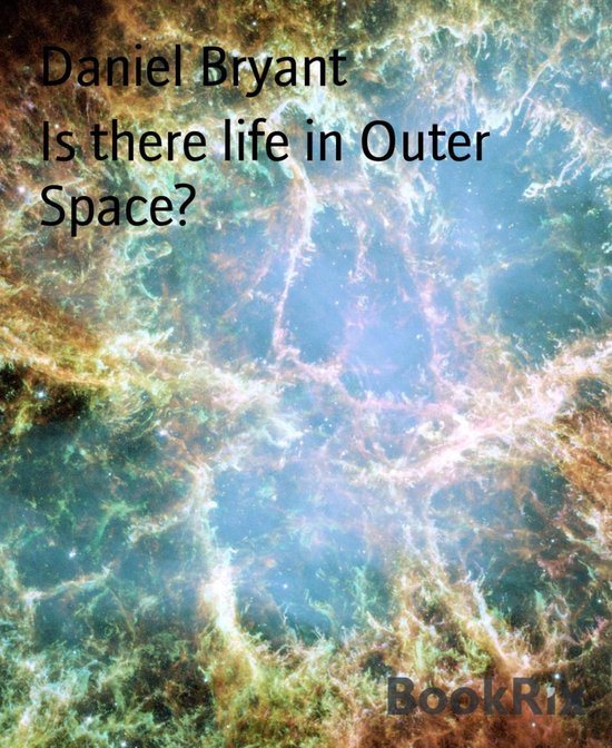 Is there life in outer space ebook daniel bryant 9783739645094