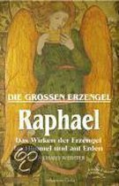 Die großen Erzengel - Raphael
