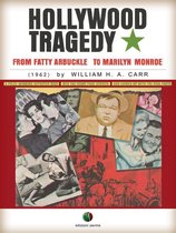 History of Film - Hollywood Tragedy - from Fatty Arbuckle to Marilyn Monroe