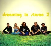 Dreaming In Stereo 2