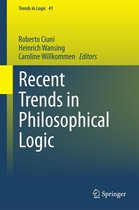Trends in Logic 41 - Recent Trends in Philosophical Logic