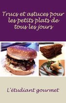 L' tudiant Gourmet Trucs Et Astuces Pour Les Petits Plats de Tous Les Jours