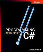 Preogramming in the key of C# - A Primer for Aspiring Programmers