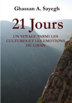 21 Jours - Un Voyage Parmi Les Cultures Et Les Emotions Du Liban