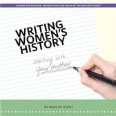 My Mother's Story- Writing Women's History