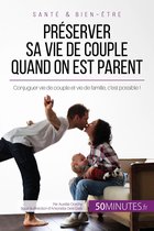 Amour 6 - Préserver sa vie de couple quand on est parent