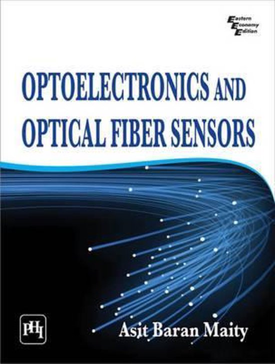 Optoelectronics and Optical Fiber Sensors 9788120347816 Asit Baran