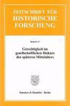 Gerechtigkeit Im Gesellschaftlichen Diskurs Des Spateren Mittelalters