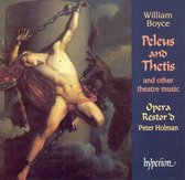 Boyce: Peleus and Thetis, etc / Holman, Opera Restor'd