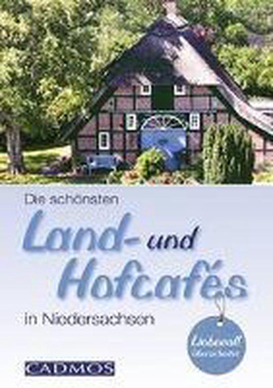 Die schönsten Land- und Hofcafés in Niedersachsen - cover