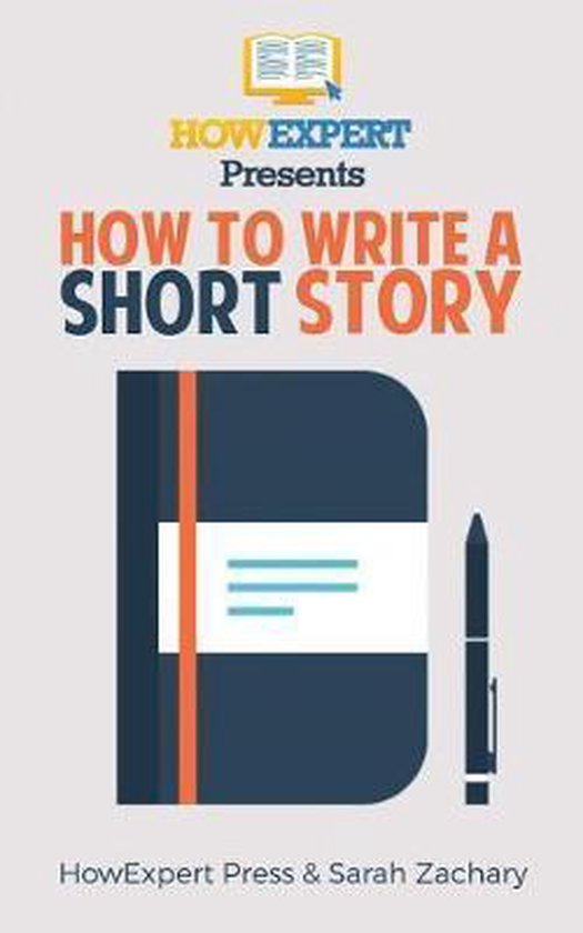 How to Write a Short Story | 9781537509242 | Sarah Zachary | Boeken | bol