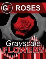 Grayscale Flowers - Roses