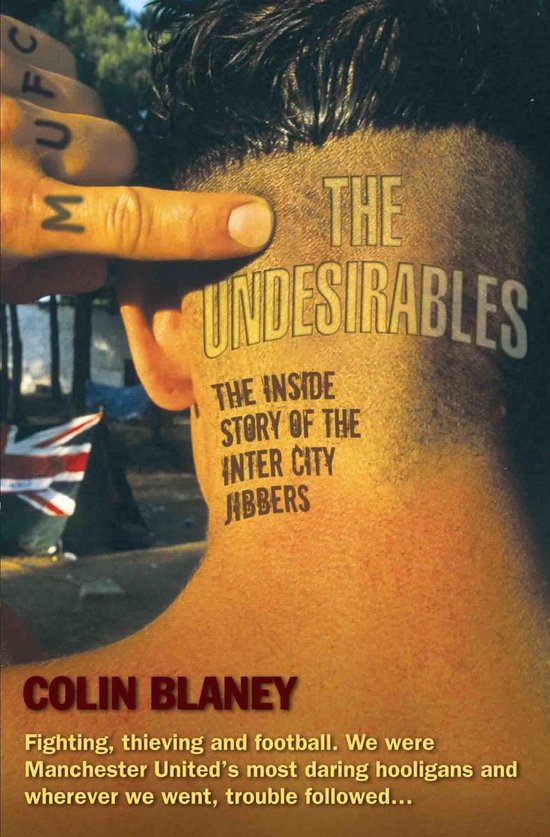 The Undesirables - The Inside Story of the Inter City Jibber ... - cover