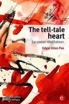 The tell-tale heart/Le coeur revelateur