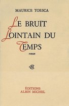 Le Bruit lointain du temps