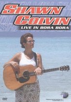 Shawn Colvin - Live Bora Bora