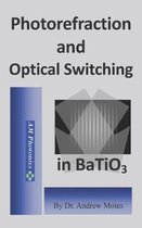 Photorefraction and Optical Switching in Batio3