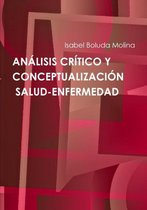 Analisis Critico Y Conceptualizacion De Salud-Enfermedad