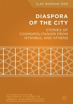 Palgrave Studies in Urban Anthropology - Diaspora of the City
