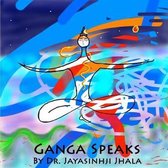 Ganga Speaks