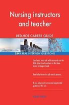 Nursing Instructors and Teacher Red-Hot Career; 2541 Real Interview Questions