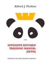 INTENSIVE KITCHEN TRAINING MANUAL 1 - Intensive Kitchen Training Manual (IKTM)