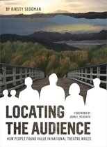 Locating the Audience - How People Found Value in National Theatre Wales