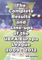 The Complete Results & Line-ups of the UEFA Europa League 2009-2012