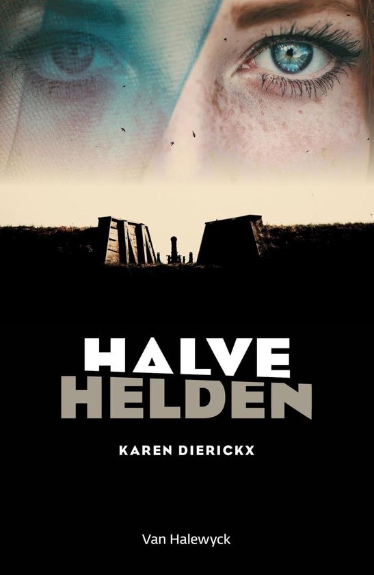 Halve helden - Karen Dierickx | Highergroundnb.org