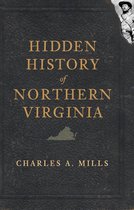 Hidden History - Hidden History of Northern Virginia
