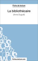 Boek cover La bibliothécaire dAnne Duguël (Fiche de lecture) van Vanessa Grosjean