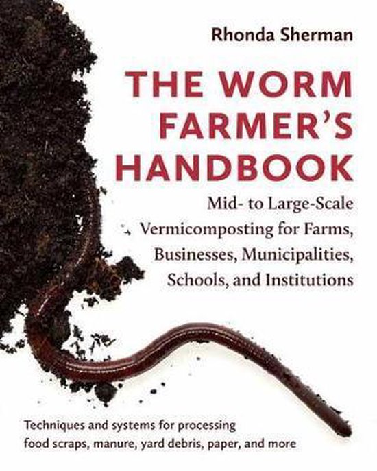 The Worm Farmer's Handbook