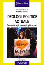 Collegium - Ideologii politice actuale. Semnificații, evoluții și impact