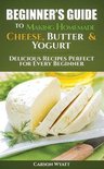 Homesteading Freedom- Beginners Guide to Making Homemade Cheese, Butter & Yogurt