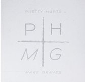 Pretty Hurts - Make Graves (LP)