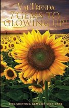7 Gems To Glowing Up!