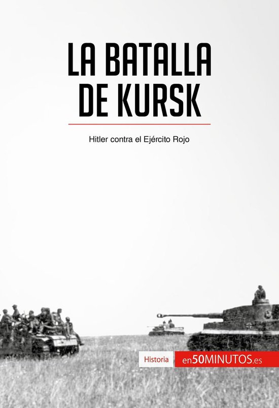 Historia - La batalla de Kursk - cover
