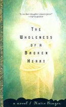 The Wholeness of a Broken Heart