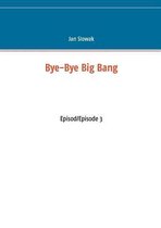 Bye-Bye Big Bang