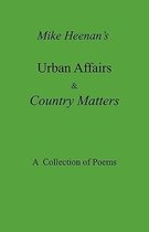 Mike Heenan's Urban Affairs & Country Matters