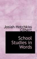 School Studies in Words