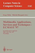 Multimedia Applications, Services and Techniques - ECMAST'97