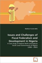Issues and Challenges of Fiscal Federalism and Development in Nigeria