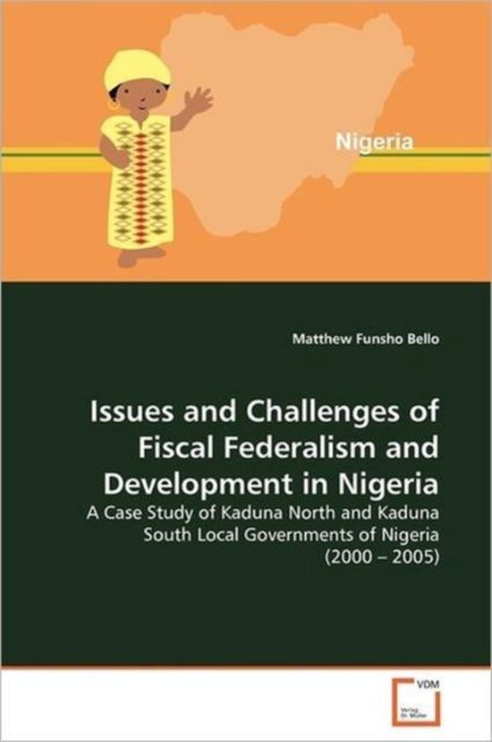 Issues and Challenges of Fiscal Federalism and Development in Nigeria ...