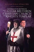 Affirmation between the Cathar Brethren Christian Church and Knights Templar